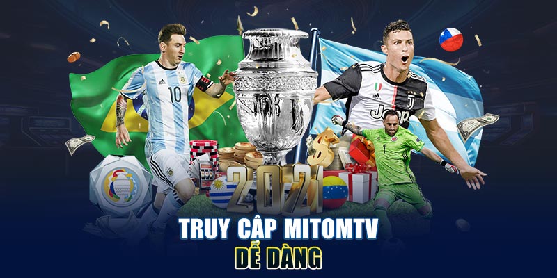 Truy cập Mitom tv dễ dàng