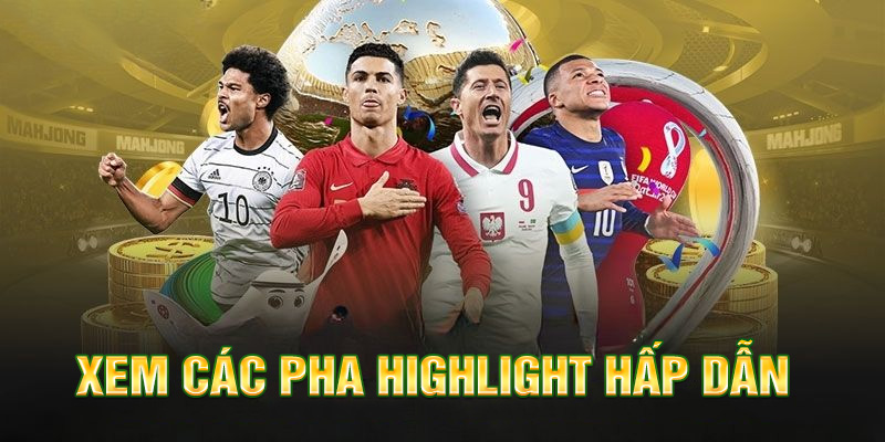 Xem các pha hightlight hấp dẫn tại Mitom